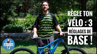 Règle ton vélo  3 réglages de base [upl. by Wallache]