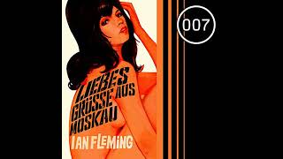 Liebesgrüße aus Moskau James Bond 5 Hörbuch von Ian Fleming [upl. by Riocard]