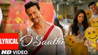 O Saathi Lyrical Video  Baaghi 2  Tiger Shroff  Disha Patani  Arko  Ahmed Khan Sajid Nadiadwala [upl. by Annauj]