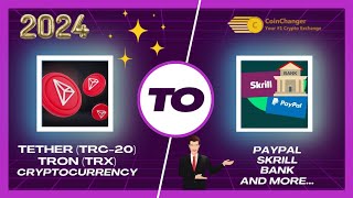 Withdraw Tether TRC20 amp TRON TRX to PAYPAL Skrill Bank Account on CoinChanger Instantly [upl. by Bauske993]