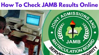 How To Check JAMB Results Online Or By Phone  StepByStep Guide [upl. by Coleman473]