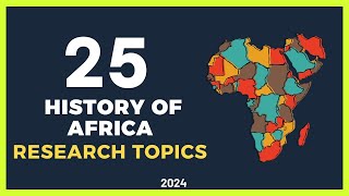 25 STORY OF AFRICA RESEARCH TOPICS [upl. by Mansfield]