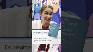 Heather Furnas on the goals of her book The Business of Plastic Surgery [upl. by Lubow]