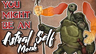 You Might Be an Astral Self Monk  Monk Subclass Guide for DND 5e [upl. by Itsirc]