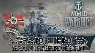 World of Warships  A Game Of Throws Season Three Episode Ten [upl. by Adnirual623]