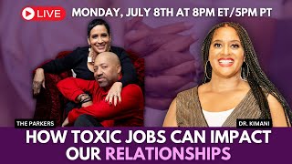 How Toxic Jobs Can Impact Our Relationships Black Women amp Toxic Jobs LoveParkConnection [upl. by Annahpos555]