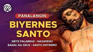 Panalangin sa Biyernes Santo 2024 • Tagalog Catholic Prayer for Good Friday [upl. by Netsirk416]