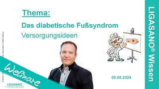 Das diabetische Fußsyndrom  Versorgungsideen  Webinar vom 05062024 [upl. by Libenson496]