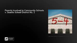 Parents Involved in Community Schools v Seattle School District No 1  54 [upl. by Assylla]