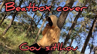 Gou sitlhou  Sweet dreams codfish kuki beatbox cover [upl. by Haidabej199]