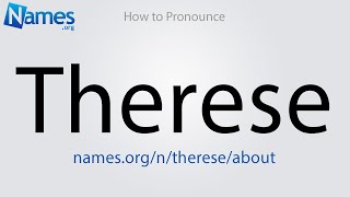 How to Pronounce Therese [upl. by Clarey]