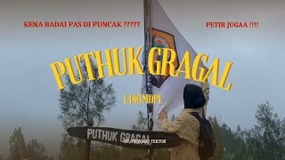 PUTHUK GRAGAL KENA BADAI DIPUNCAK  TEKTOK PUTHUK GRAGAL 1480 mdpl [upl. by Thomasina]