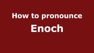 How to Pronounce Enoch  PronounceNamescom [upl. by Anavi]