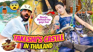 Day 1 in Thailand 🇹🇭 Takeshis Castle in Real Life 🏰  Neetu huyi Behosh 😰 [upl. by Atinuahs]