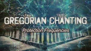 Gregorian Chanting  Protection Frequencies  Solfeggio Frequencies  1 Full Hour [upl. by Nirehtac158]