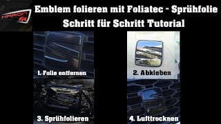 Emblem folieren mit Foliatec Sprühfolie Test  Tutorial  Seat Leon 5F [upl. by Aicnerolf]