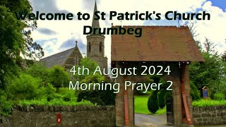 St Patricks Drumbeg Morning Prayer 04 08 24 [upl. by Gwenni247]