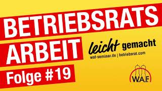 7 wichtige Fragen zur Betriebsversammlung  Podcast BetriebsratsArbeit leicht gemacht [upl. by Grider40]