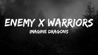 Imagine Dragons  Enemy x Warriors Mashup Lyrics [upl. by Meelas]