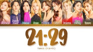 TWICE  2129 트와이스  2129 Color Coded LyricsHanRomEng가사 [upl. by Adnoral]