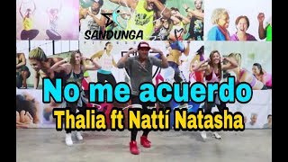 No me Acuerdo  Thaliaft Natti Natasha  Coreografia Zumba [upl. by Daphna]