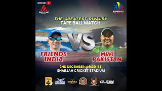 INDIA VS PAKISTAN TAPE BALL MATCH  SUPERFIX CHAMPIONSHIP TROPHY 2023  SHARJAH [upl. by Noneek]