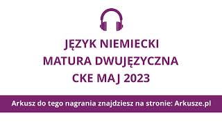 Matura 2023 język niemiecki dwujęzyczny nagranie [upl. by Nodababus]