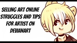 SELLING ART ON DEVIANTART STRUGGLES [upl. by Nahsed888]