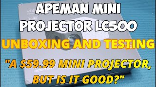 Apeman Mini Projector LC500 in 2024 Unboxing Setup and Testing [upl. by Hyacintha]