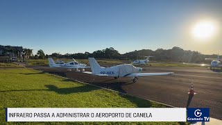 Infraero passa a administrar o Aeroporto de Canela [upl. by Sheepshanks]