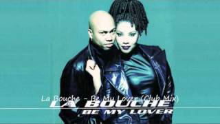 La Bouche  Be My Lover Club Mix [upl. by Gabbert]