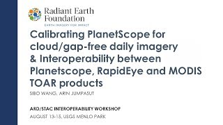 PlanetScope cloudgapfree daily imagery amp Interoperability for Planetscope RapidEye MODIS TOAR [upl. by Cha]