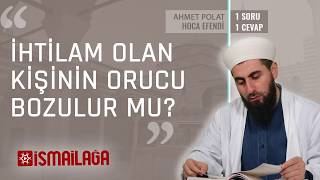 İhtilam Olan Kişinin Orucu Bozulur mu [upl. by Rochkind]