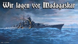 Wir lagen vor Madagaskar German naval songEnglish translation [upl. by Galanti685]