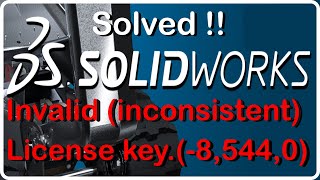 SOLVED  Invalid inconsistent license key 85440  Could Not Obtain License For SOLİDWORKS [upl. by Bret]