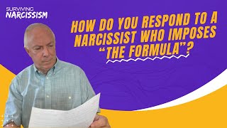 How Do You Respond To A Narcissist Who Imposes quotThe Formulaquot [upl. by Jessi]