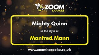 Manfred Mann  Mighty Quinn  Karaoke Version from Zoom Karaoke [upl. by Nilrak417]