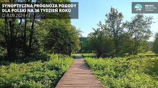 IMGWPIB Synoptyczna prognoza pogody dla Polski na 36 tydzień roku 28092024 r [upl. by Enitsej]