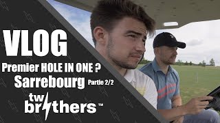 VLOG GLOF  Notre premier trou en 1 à SARREBOURG [upl. by Atnohsal]