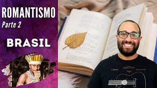 ROMANTISMO Parte 2  Brasil  ENEM  5 Pontos Essenciais  Escolas Literárias [upl. by Olmstead]