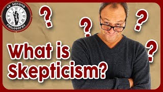 60SPH What is Skepticism [upl. by Burny]