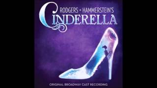 Rodgers  Hammersteins Cinderella Ten Minutes Ago 2013 [upl. by Ayanal]