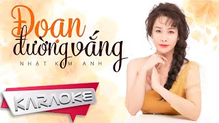 Đoạn Đường Vắng  Nhật Kim Anh Karaoke [upl. by Sihunn179]