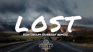 Kontinuum  Lost feat Savoi Sunroof Remix  NCS Lyrics EpicBeatsMusic [upl. by Orit380]