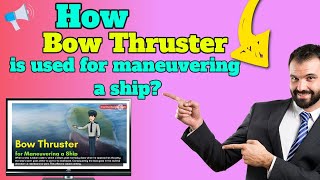 How Bow Thruster is Used for Maneuvering a Ship [upl. by Cirnek]