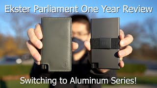 Ekster Parliament Wallet 1 Year Later  New Aluminum Collection Wallet Review [upl. by Hermia]