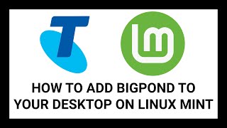 How to Add Bigpond to Your Desktop on Linux Mint  StepbyStep Tutorial [upl. by Newmark]