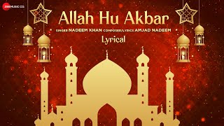 Allah Hu Akbar  Lyrical Video  Nadeem Khan  Amjad Nadeem  Islamic Songs 2022 [upl. by Casar555]