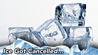 Ice Cubes Got Cancelled [upl. by Hctim]