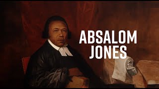 Absalom Jones  The First African American Reverend [upl. by Raina]